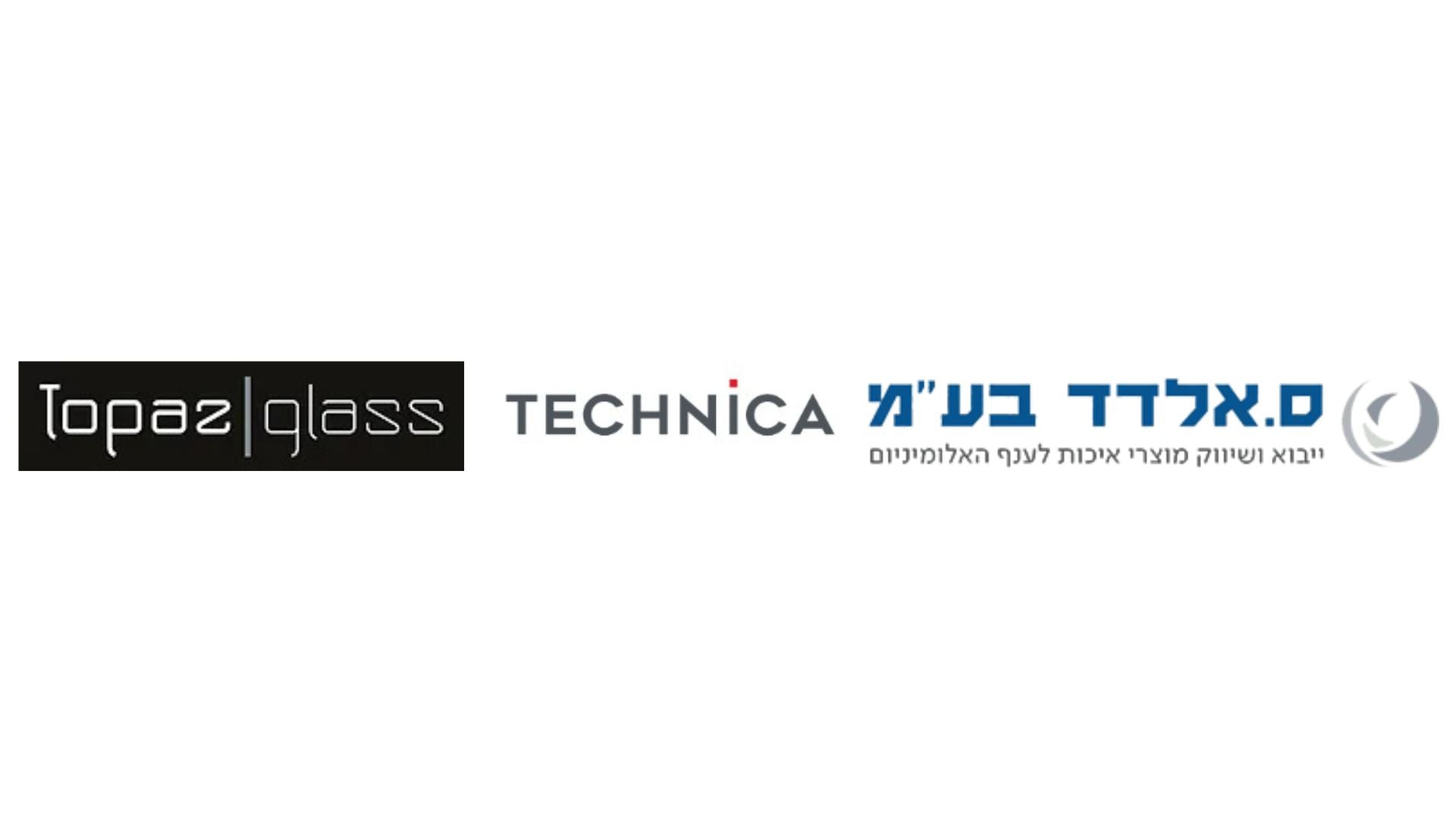 ס.אלדד, TECHNICA, TOPAZ GLASS